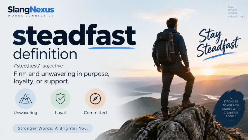 Steadfast Definition: What Does Steadfast Mean?